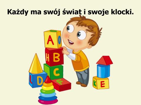 Każdy ma swój świat